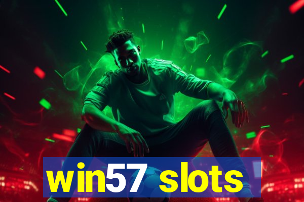 win57 slots